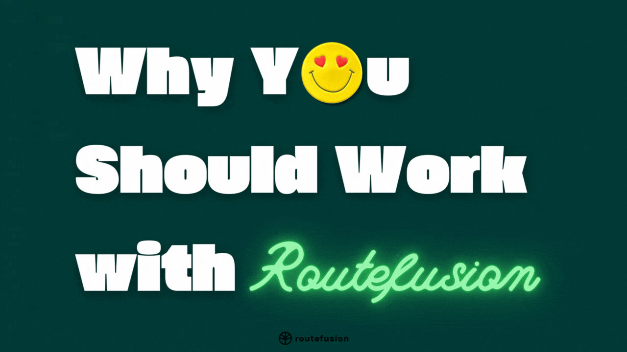 Why You Should Work with Routefusion